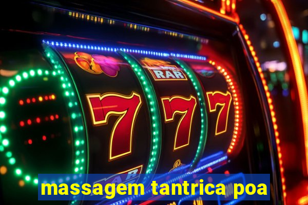 massagem tantrica poa